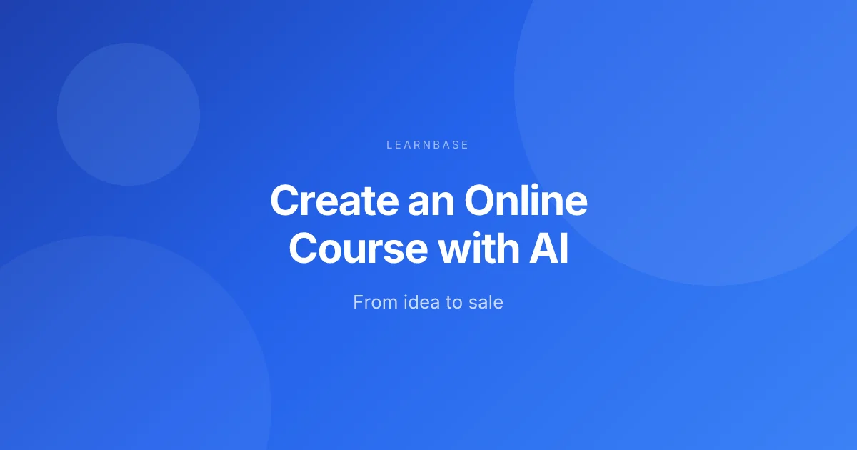 How to Create an Online Course with AI in 2026: From Idea to Sale