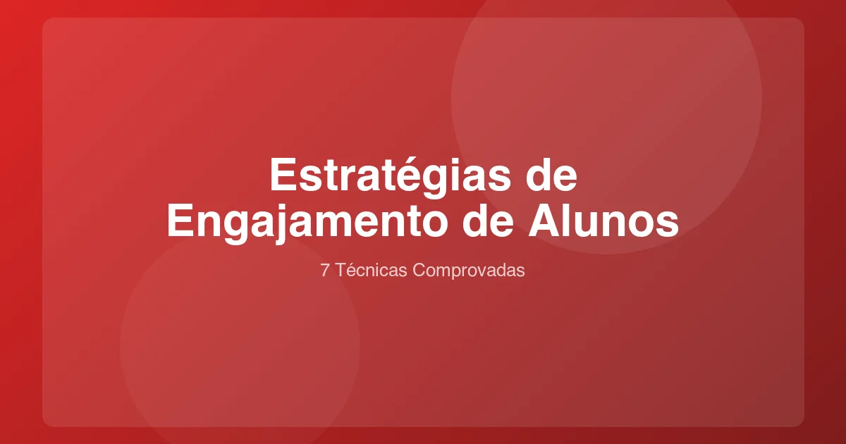 7 Estratégias Comprovadas para Manter o Engajamento dos Alunos no Seu Curso Online